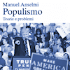 Incontro sul populismo con il prof. Manuel Anselmi…